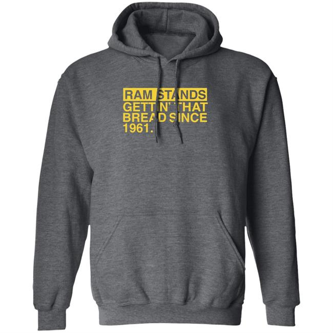 Ram Stands Gettin' That Bread Since 1961 Shirt Ram Stands Gettin' That Bread Since 1961 Shirt Southeast Polk Rams Ram Stands Gettin' That Bread Since 1961 Shirt Hoodie Sweatshirt