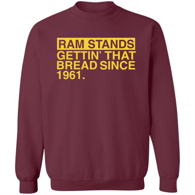 Ram Stands Gettin' That Bread Since 1961 Shirt Ram Stands Gettin' That Bread Since 1961 Shirt Southeast Polk Rams Ram Stands Gettin' That Bread Since 1961 Shirt Hoodie Sweatshirt