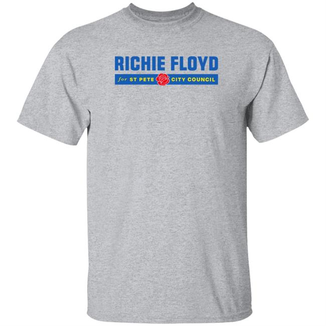 Richie Floyd Logo Shirt Richie Floyd For St Pete City Council Shirt Richie Floyd Shop Richie Floyd Logo Shirt Richie Floyd For St Pete City Council Shirt Richie Floyd Shop