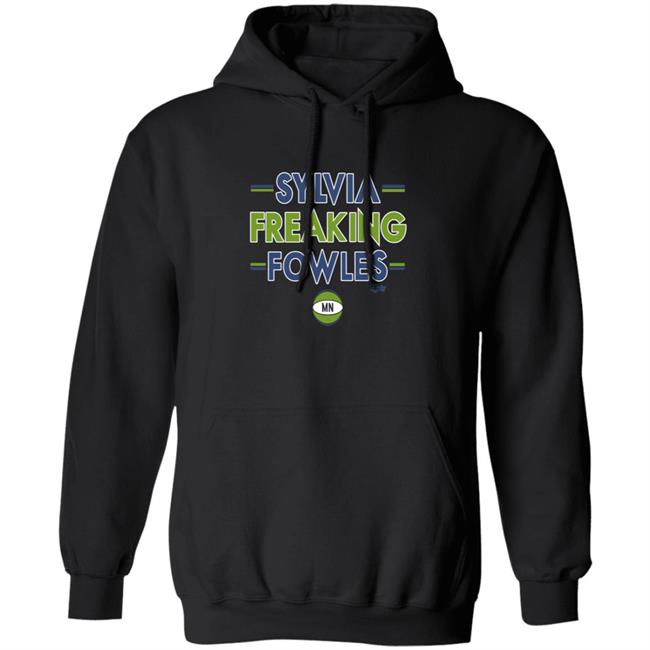 Breakingt Store Sylvia Freaking Fowles Shirt Hoodie Sweatshirt Breakingt Store Sylvia Freaking Fowles Shirt Hoodie Sweatshirt