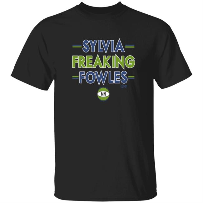 Breakingt Store Sylvia Freaking Fowles Shirt Hoodie Sweatshirt