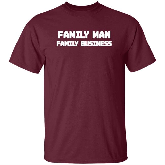 Family Man Family Business Shirt Utwitily Family Man Family Business Shirt Hoodie Sweatshirt Family Man Family Business Shirt Utwitily Family Man Family Business Shirt Hoodie Sweatshirt