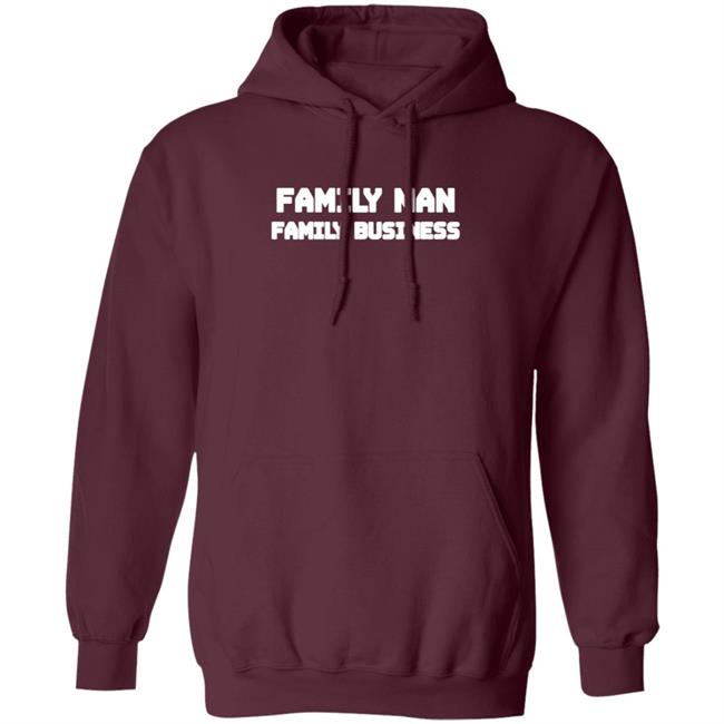 Family Man Family Business Shirt Utwitily Family Man Family Business Shirt Hoodie Sweatshirt Family Man Family Business Shirt Utwitily Family Man Family Business Shirt Hoodie Sweatshirt