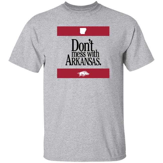 Don't Mess With Arkansas Shirt Shop Arkansasrazorbacks Don't Mess With Arkansas Shirt Hoodie Sweatshirt
