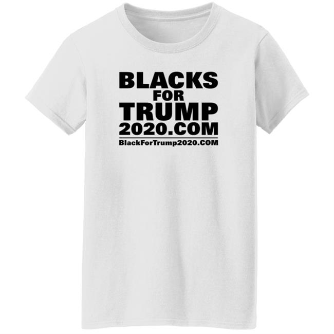 Blacks For Trump Shirt Blacks For Trump 2020.Com Shirt Hoodie Blacks For Trump Shirt Blacks For Trump 2020.Com Shirt Hoodie