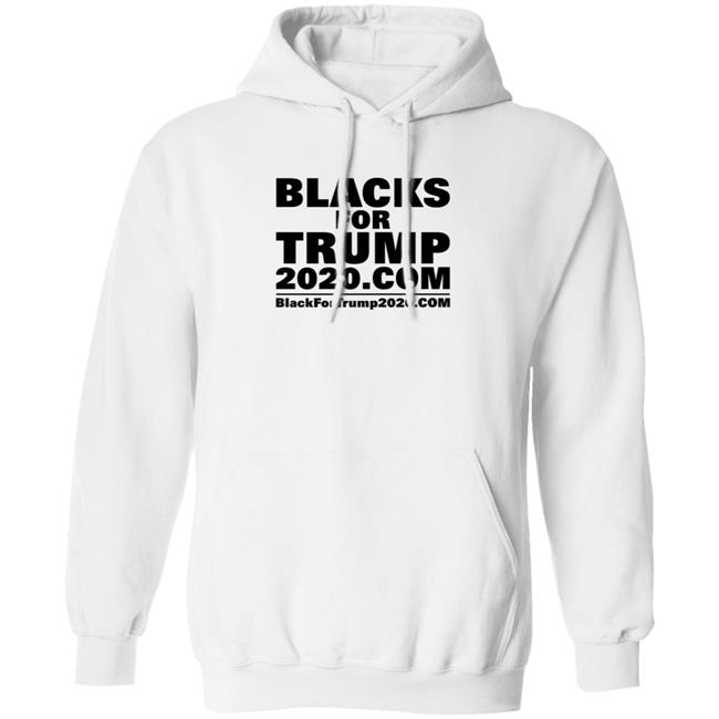 Blacks For Trump Shirt Blacks For Trump 2020.Com Shirt Hoodie Blacks For Trump Shirt Blacks For Trump 2020.Com Shirt Hoodie