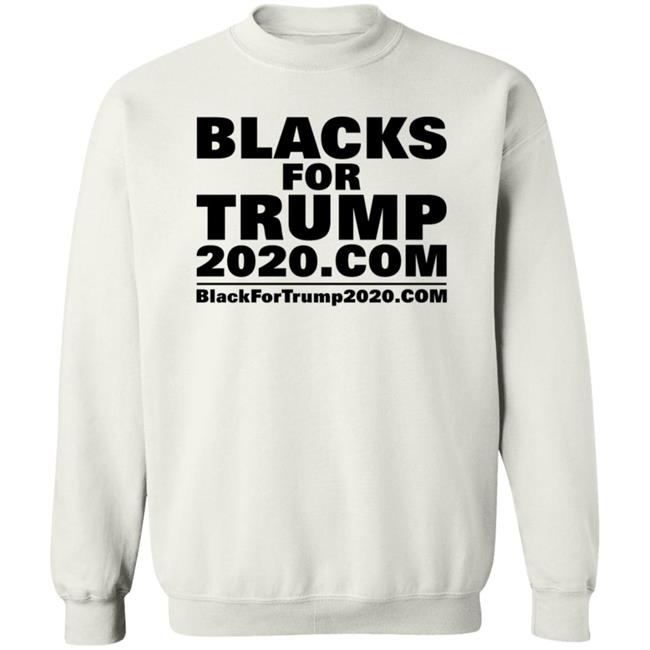 Blacks For Trump Shirt Blacks For Trump 2020.Com Shirt Hoodie Blacks For Trump Shirt Blacks For Trump 2020.Com Shirt Hoodie
