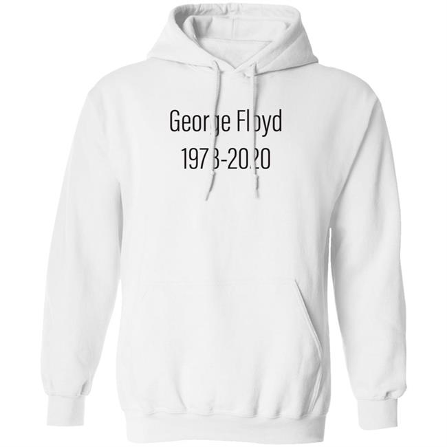 George Floyd 1973-2020 Shirt Stevijopayne George Floyd 1973-2020 Shirt Hoodie Sweatshirt George Floyd 1973-2020 Shirt Stevijopayne George Floyd 1973-2020 Shirt Hoodie Sweatshirt