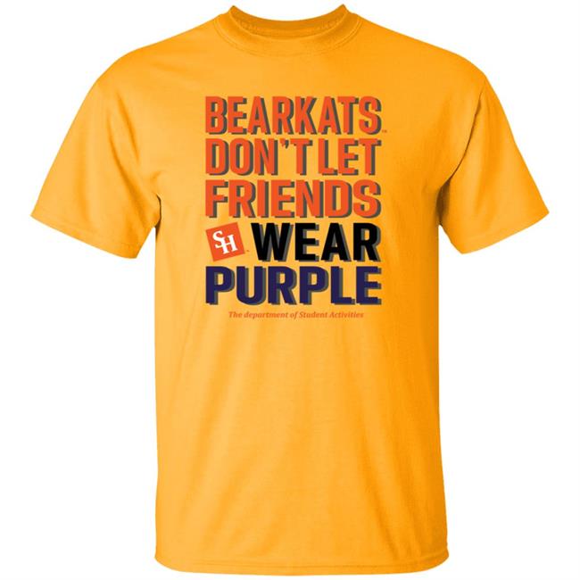 Bearkats Don't Let Friends Wear Purple Shirt Katfansdotcom Bearkats Don't Let Friends Wear Purple Shirt Hoodie Sweatshirt Bearkats Don't Let Friends Wear Purple Shirt Katfansdotcom Bearkats Don't Let Friends Wear Purple Shirt Hoodie Sweatshirt