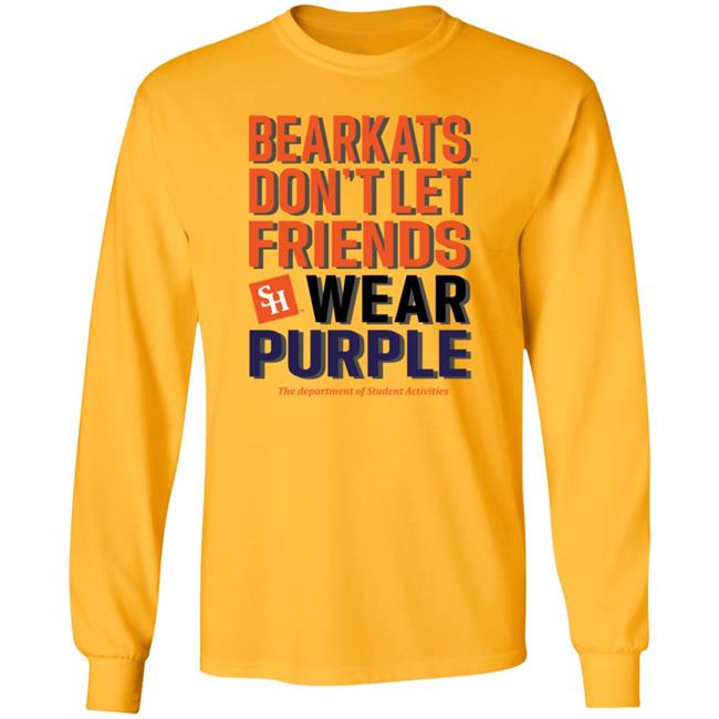 Bearkats Don't Let Friends Wear Purple Shirt Katfansdotcom Bearkats Don't Let Friends Wear Purple Shirt Hoodie Sweatshirt Bearkats Don't Let Friends Wear Purple Shirt Katfansdotcom Bearkats Don't Let Friends Wear Purple Shirt Hoodie Sweatshirt