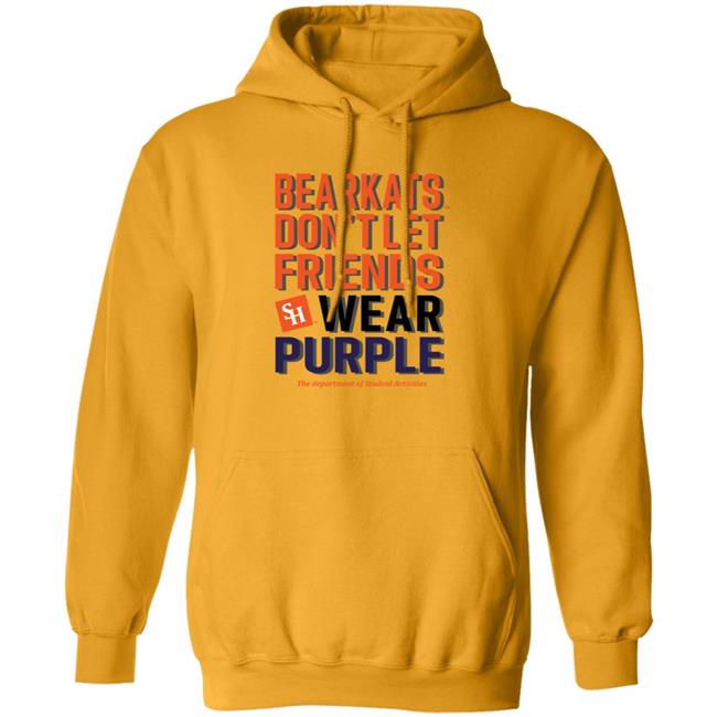 Bearkats Don't Let Friends Wear Purple Shirt Katfansdotcom Bearkats Don't Let Friends Wear Purple Shirt Hoodie Sweatshirt Bearkats Don't Let Friends Wear Purple Shirt Katfansdotcom Bearkats Don't Let Friends Wear Purple Shirt Hoodie Sweatshirt