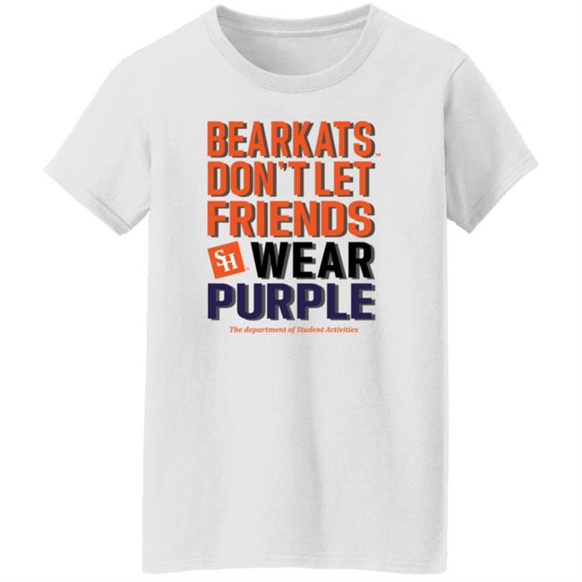 Bearkats Don't Let Friends Wear Purple Shirt Katfansdotcom Bearkats Don't Let Friends Wear Purple Shirt Hoodie Sweatshirt Bearkats Don't Let Friends Wear Purple Shirt Katfansdotcom Bearkats Don't Let Friends Wear Purple Shirt Hoodie Sweatshirt