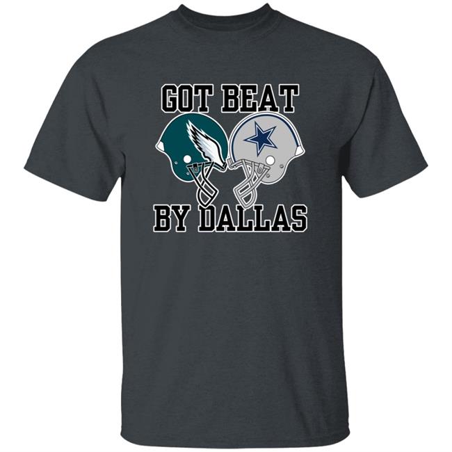 Got Beat By Dallas Shirt Nick Sirianni Got Beat By Dallas Shirt Got Beat By Dallas Shirt Nick Sirianni Got Beat By Dallas Shirt