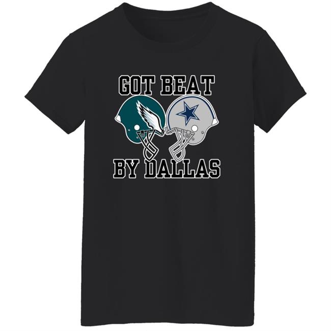 Got Beat By Dallas Shirt Nick Sirianni Got Beat By Dallas Shirt Got Beat By Dallas Shirt Nick Sirianni Got Beat By Dallas Shirt