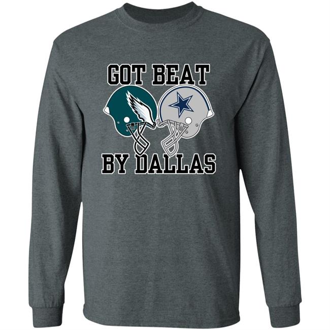 Got Beat By Dallas Shirt Nick Sirianni Got Beat By Dallas Shirt Got Beat By Dallas Shirt Nick Sirianni Got Beat By Dallas Shirt