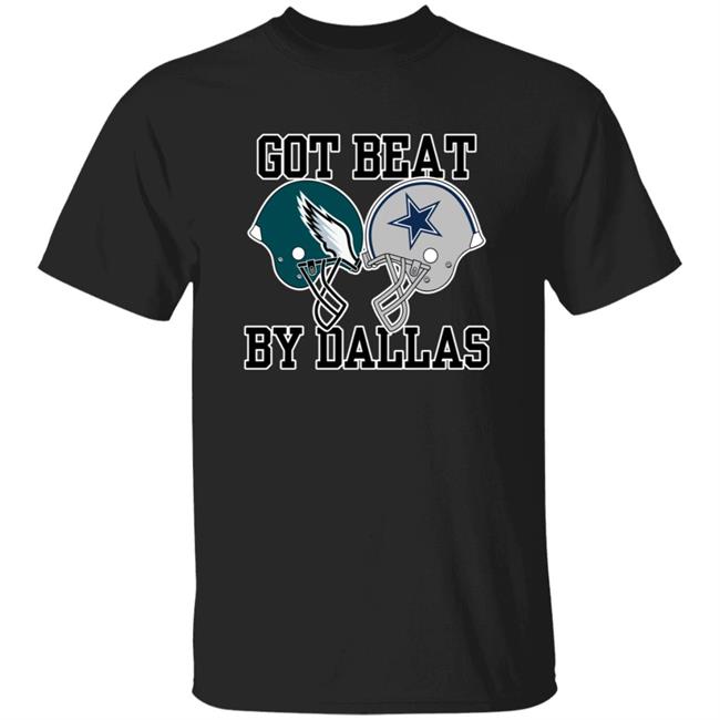 Got Beat By Dallas Shirt Nick Sirianni Got Beat By Dallas Shirt Got Beat By Dallas Shirt Nick Sirianni Got Beat By Dallas Shirt