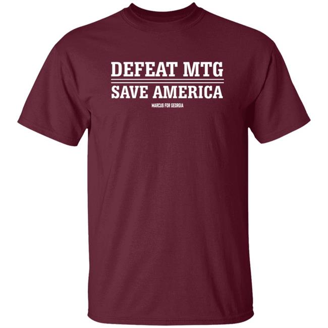 Defeat Mtg Save America Shirt Marcus For Georgia Merch Defeat Mtg Save America Shirt Marcus For Georgia Merch