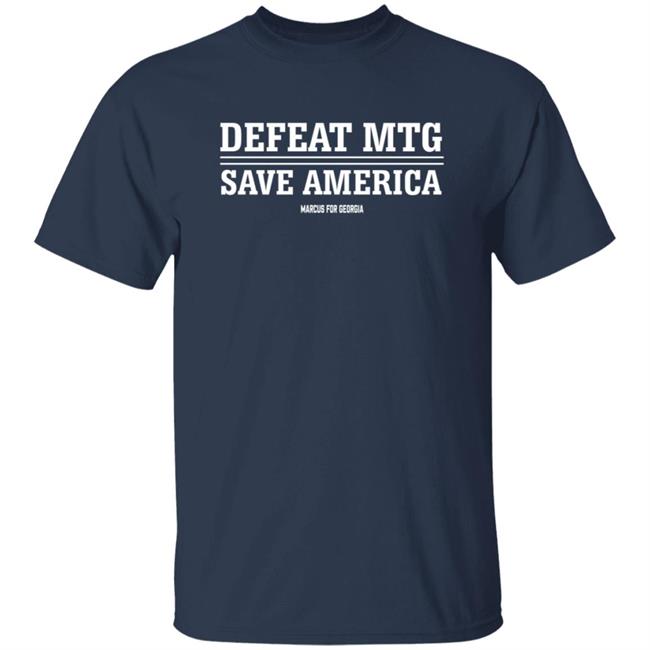 Defeat Mtg Save America Shirt Marcus For Georgia Merch Defeat Mtg Save America Shirt Marcus For Georgia Merch
