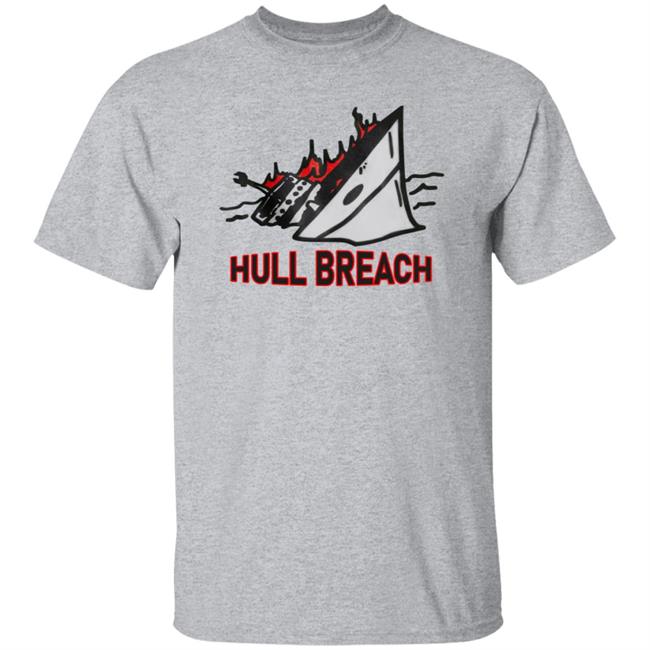 Hull Breach Shirt Silkscreenshop Hull Breach Shirt Hoodie Sweatshirt Hull Breach Shirt Silkscreenshop Hull Breach Shirt Hoodie Sweatshirt