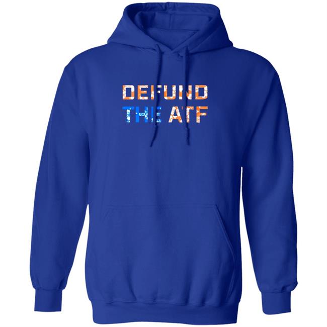 Defund The Atf Shirt Fenix Ammunition Merch Defund The Atf Shirt Fenix Ammunition Merch