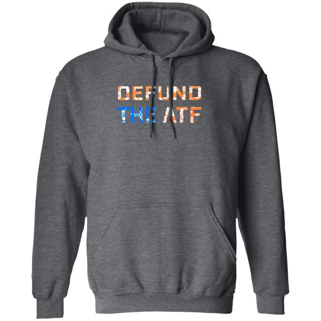 Defund The Atf Shirt Fenix Ammunition Merch Defund The Atf Shirt Fenix Ammunition Merch