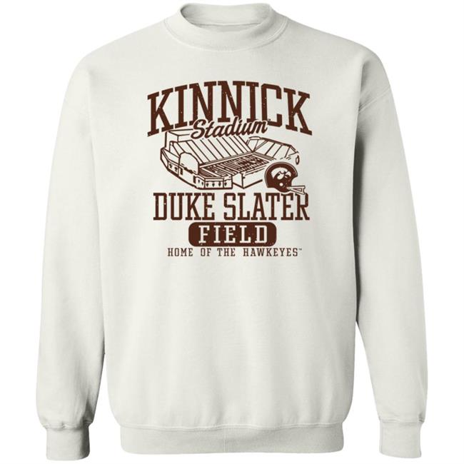 Kinnick Stadium Duke Slater Field Shirt Kinnick Stadium Duke Slater Field Home Of The Hawkeyes Shirt Kinnick Stadium Duke Slater Field Shirt Kinnick Stadium Duke Slater Field Home Of The Hawkeyes Shirt