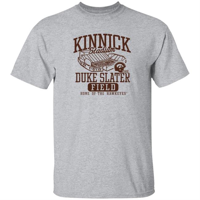 Kinnick Stadium Duke Slater Field Shirt Kinnick Stadium Duke Slater Field Home Of The Hawkeyes Shirt Kinnick Stadium Duke Slater Field Shirt Kinnick Stadium Duke Slater Field Home Of The Hawkeyes Shirt
