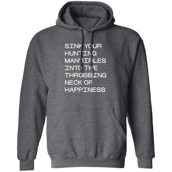 Sink Your Hunting Mandibles Shirt Hoodie Sweatshirt Voidmerch Sink Your Hunting Mandibles Shirt Hoodie Sweatshirt Voidmerch