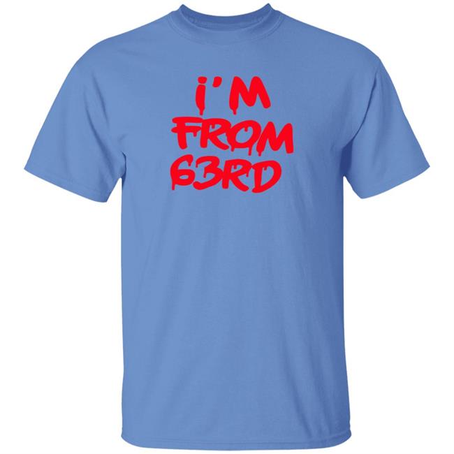 I'm From 63Rd Shirt Real Fybjmane I'm From 63Rd Shirt Hoodie Sweatshirt I'm From 63Rd Shirt Real Fybjmane I'm From 63Rd Shirt Hoodie Sweatshirt