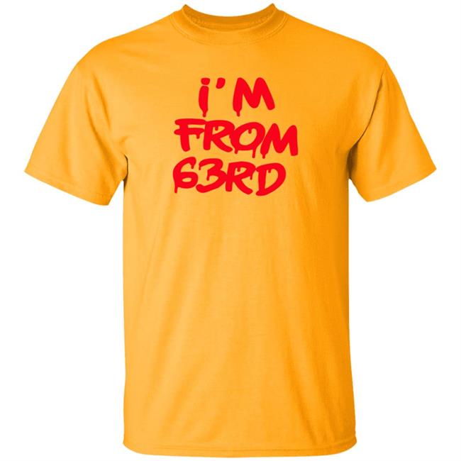 I'm From 63Rd Shirt Real Fybjmane I'm From 63Rd Shirt Hoodie Sweatshirt I'm From 63Rd Shirt Real Fybjmane I'm From 63Rd Shirt Hoodie Sweatshirt