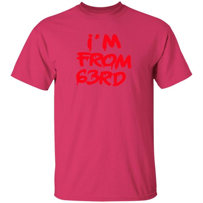 I'm From 63Rd Shirt Real Fybjmane I'm From 63Rd Shirt Hoodie Sweatshirt I'm From 63Rd Shirt Real Fybjmane I'm From 63Rd Shirt Hoodie Sweatshirt