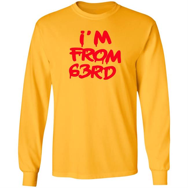 I'm From 63Rd Shirt Real Fybjmane I'm From 63Rd Shirt Hoodie Sweatshirt I'm From 63Rd Shirt Real Fybjmane I'm From 63Rd Shirt Hoodie Sweatshirt