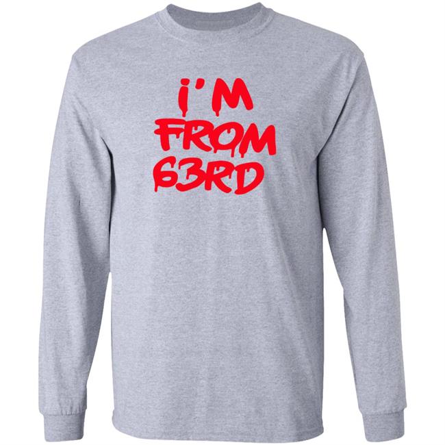I'm From 63Rd Shirt Real Fybjmane I'm From 63Rd Shirt Hoodie Sweatshirt I'm From 63Rd Shirt Real Fybjmane I'm From 63Rd Shirt Hoodie Sweatshirt