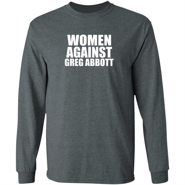 Women Against Greg Abbott Shirt The Lincoln Watchman Women Against Greg Abbott Shirt The Lincoln Watchman
