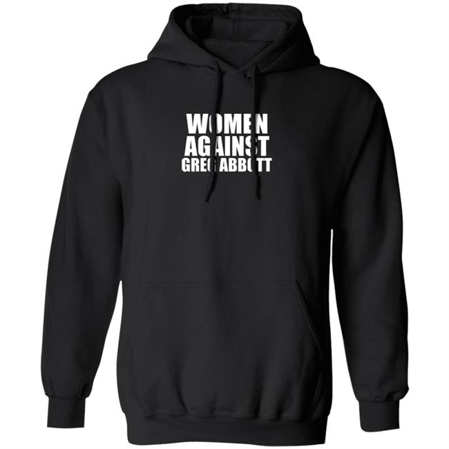Women Against Greg Abbott Shirt The Lincoln Watchman Women Against Greg Abbott Shirt The Lincoln Watchman