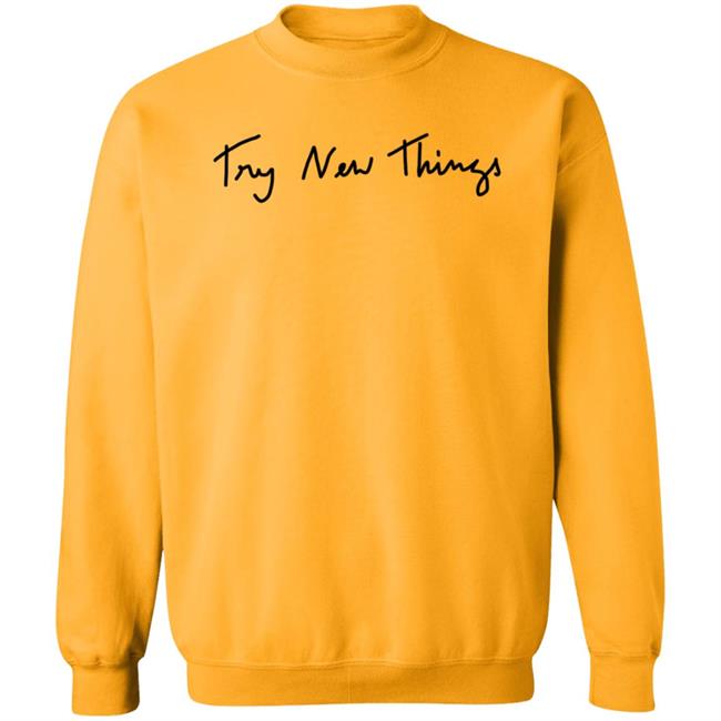 Try New Things Shirt Amazingphil Shop Try New Things Shirt Amazingphil Shop