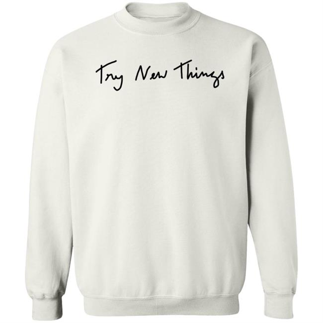 Try New Things Shirt Amazingphil Shop Try New Things Shirt Amazingphil Shop