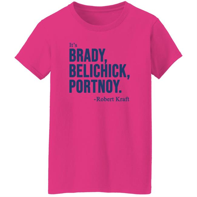It's Brady Belichick Portnoy Robert Kraft Shirt Dave Portnoy Shirt Hoodie Sweatshirt It's Brady Belichick Portnoy Robert Kraft Shirt Dave Portnoy Shirt Hoodie Sweatshirt