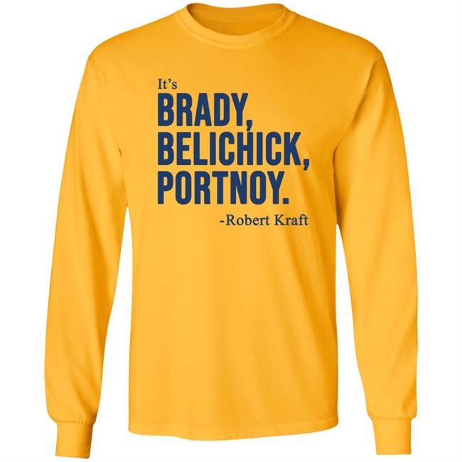 It's Brady Belichick Portnoy Robert Kraft Shirt Dave Portnoy Shirt Hoodie Sweatshirt It's Brady Belichick Portnoy Robert Kraft Shirt Dave Portnoy Shirt Hoodie Sweatshirt