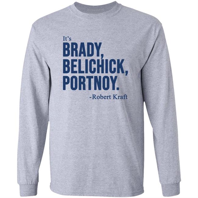 It's Brady Belichick Portnoy Robert Kraft Shirt Dave Portnoy Shirt Hoodie Sweatshirt It's Brady Belichick Portnoy Robert Kraft Shirt Dave Portnoy Shirt Hoodie Sweatshirt