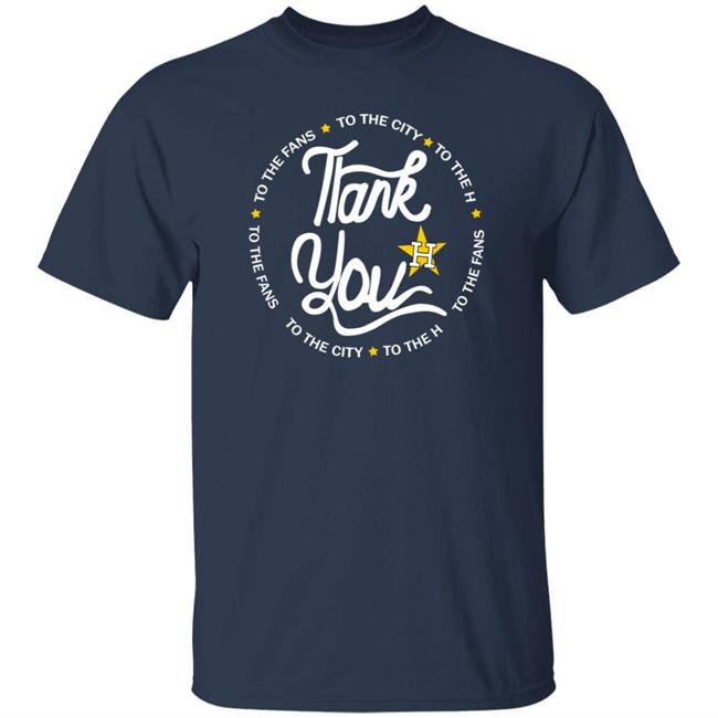 Thank You To The Fans Shirt Astros Thank You To The Fans Shirt Hoodie Sweatshirt