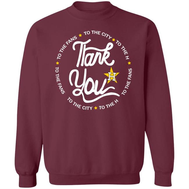 Thank You To The Fans Shirt Astros Thank You To The Fans Shirt Hoodie Sweatshirt Thank You To The Fans Shirt Astros Thank You To The Fans Shirt Hoodie Sweatshirt