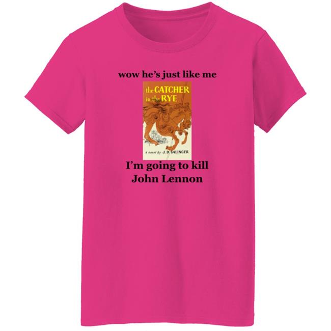 Wow He's Just Like Me I'm Going To Kill John Lennon Shirt Hoodie Sweatshirt Wow He's Just Like Me I'm Going To Kill John Lennon Shirt Hoodie Sweatshirt