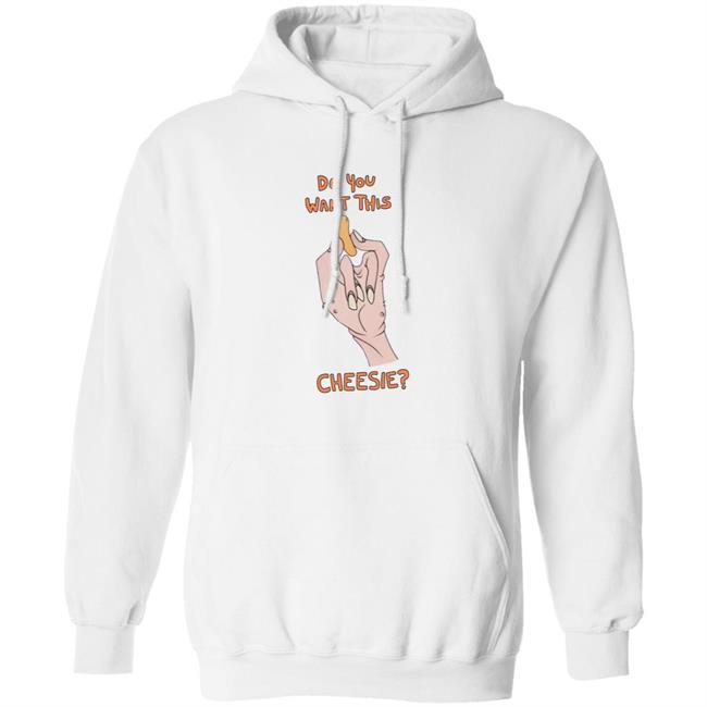 Do You Want This Cheesie Hoodie Ricky Berwick Do You Want This Cheesie Hoodie Do You Want This Cheesie Hoodie Ricky Berwick Do You Want This Cheesie Hoodie