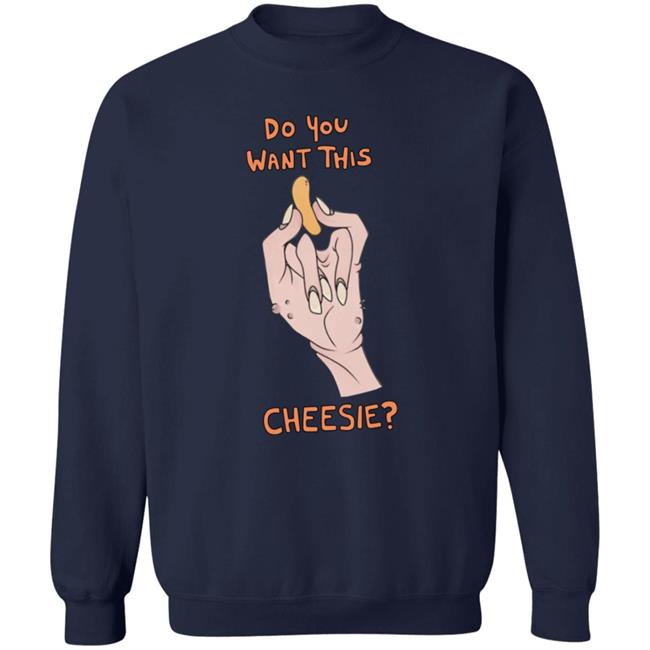 Do You Want This Cheesie Hoodie Ricky Berwick Do You Want This Cheesie Hoodie Do You Want This Cheesie Hoodie Ricky Berwick Do You Want This Cheesie Hoodie