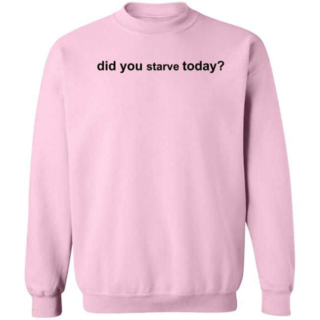 Did You Starve Today Hoodie TikToker Sienna Gomez Did You Eat Today Hoodie Did You Starve Today Hoodie TikToker Sienna Gomez Did You Eat Today Hoodie