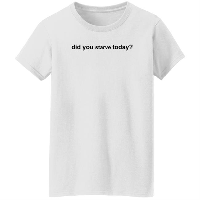 Did You Starve Today Hoodie TikToker Sienna Gomez Did You Eat Today Hoodie Did You Starve Today Hoodie TikToker Sienna Gomez Did You Eat Today Hoodie