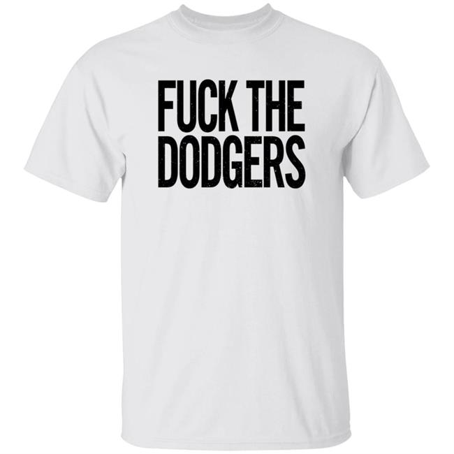 Fuck The Dodgers Shirt Beefshirts Merch Fuck The Dodgers Boston Red Sox Fan T Shirt Fuck The Dodgers Shirt Beefshirts Merch Fuck The Dodgers Boston Red Sox Fan T Shirt