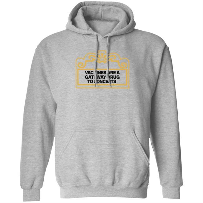 Vaccines Are A Gateway Drug To Concerts Shirt Gabriel Bosslet Vaccines Are A Gateway Drug To Concerts Shirt Gabriel Bosslet