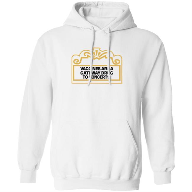 Vaccines Are A Gateway Drug To Concerts Shirt Gabriel Bosslet Vaccines Are A Gateway Drug To Concerts Shirt Gabriel Bosslet